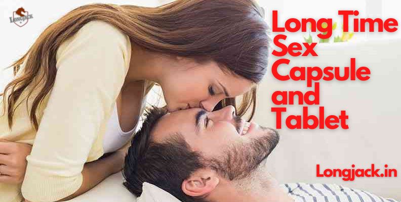 Long time sex capsule & tablet for men